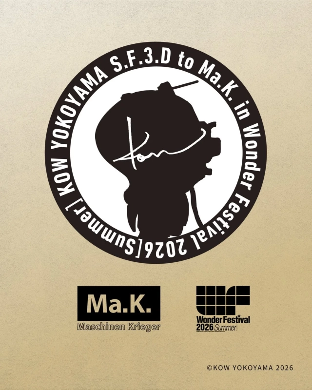 KOW YOKOYAMA S.F.3.D to Ma.K. in Wonder Festival 2026 [Summer]